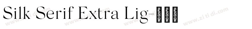 Silk Serif Extra Lig字体转换